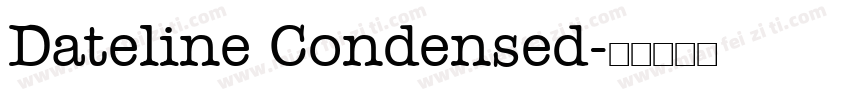 Dateline Condensed字体转换